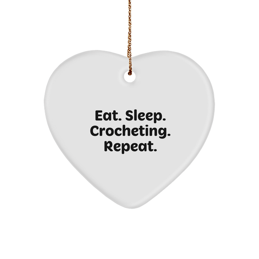 Crocheting Heart Ornament Gift from Friends to Crocheting Enthusiasts Eat Sleep Crocheting Repeat, Heart Shaped Decorations for Christmas, Funny Quote Crocheting Gifts - Victory Thru Vision 
