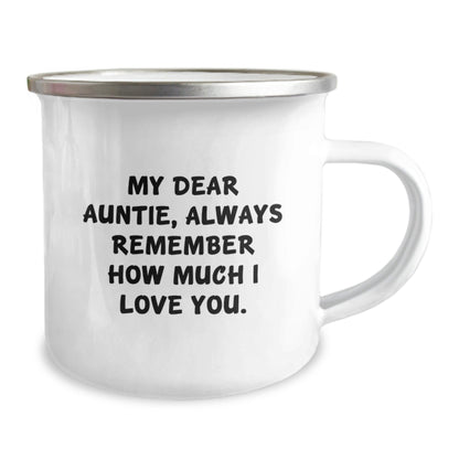 Cute Auntie Gifts for Her Birthday - Funny 'My Dear Auntie, Always Remember How Much I Love You.' Quote Camping Mug, Gifts from Men to Auntie - Victory Thru Vision