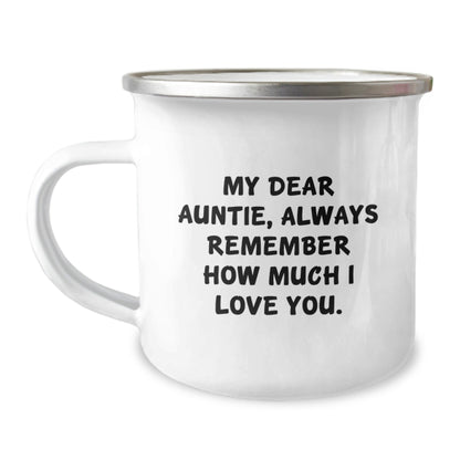 Cute Auntie Gifts for Her Birthday - Funny 'My Dear Auntie, Always Remember How Much I Love You.' Quote Camping Mug, Gifts from Men to Auntie - Victory Thru Vision