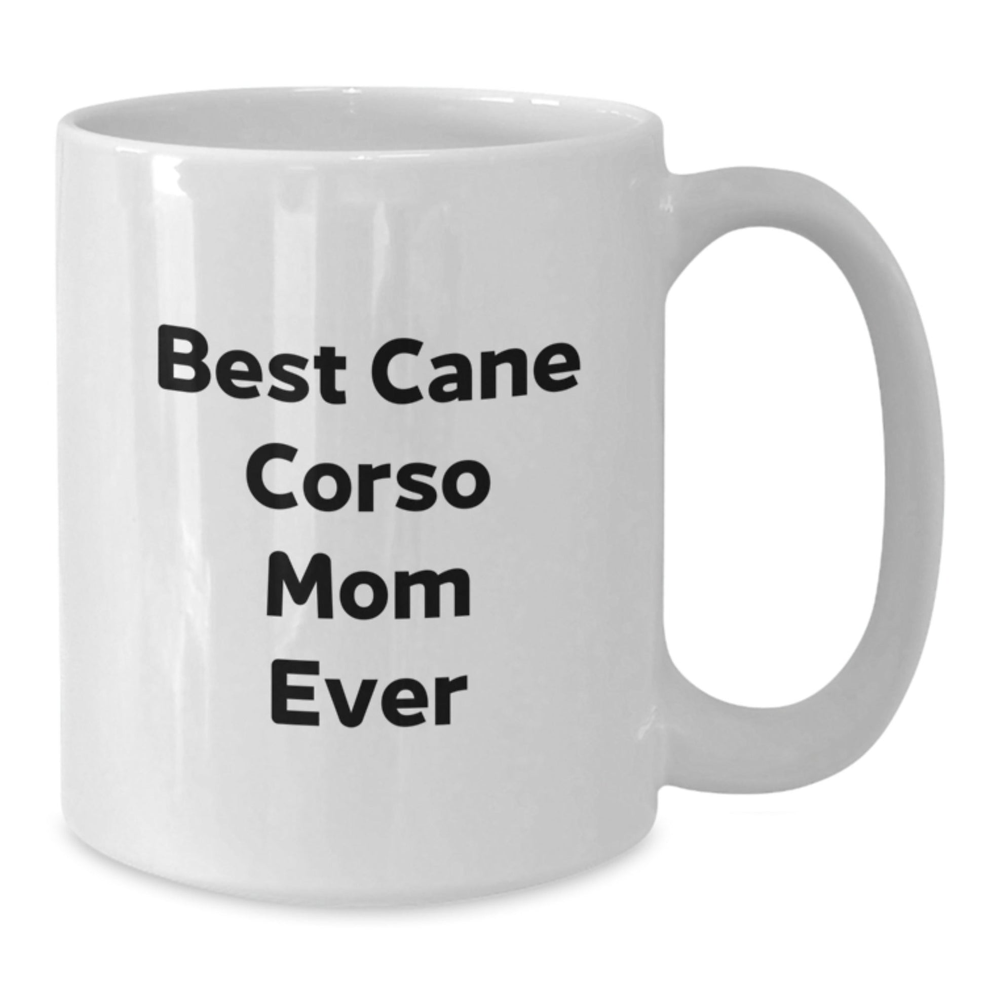 Cute Cane Corso Dog Mom Gifts from Friends for Birthday, Funny White Coffee Mug - Victory Thru Vision