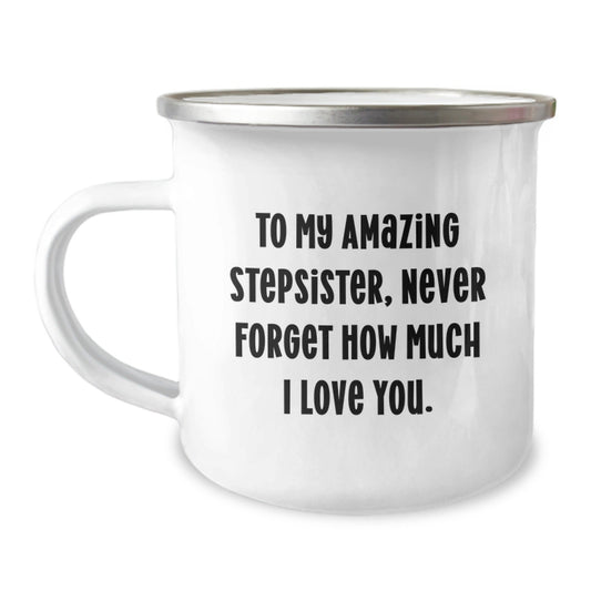 Cute Stepsister Gifts from Men to My Amazing Stepsister, Perfect for Graduation, Funny Camping Mug - Victory Thru Vision