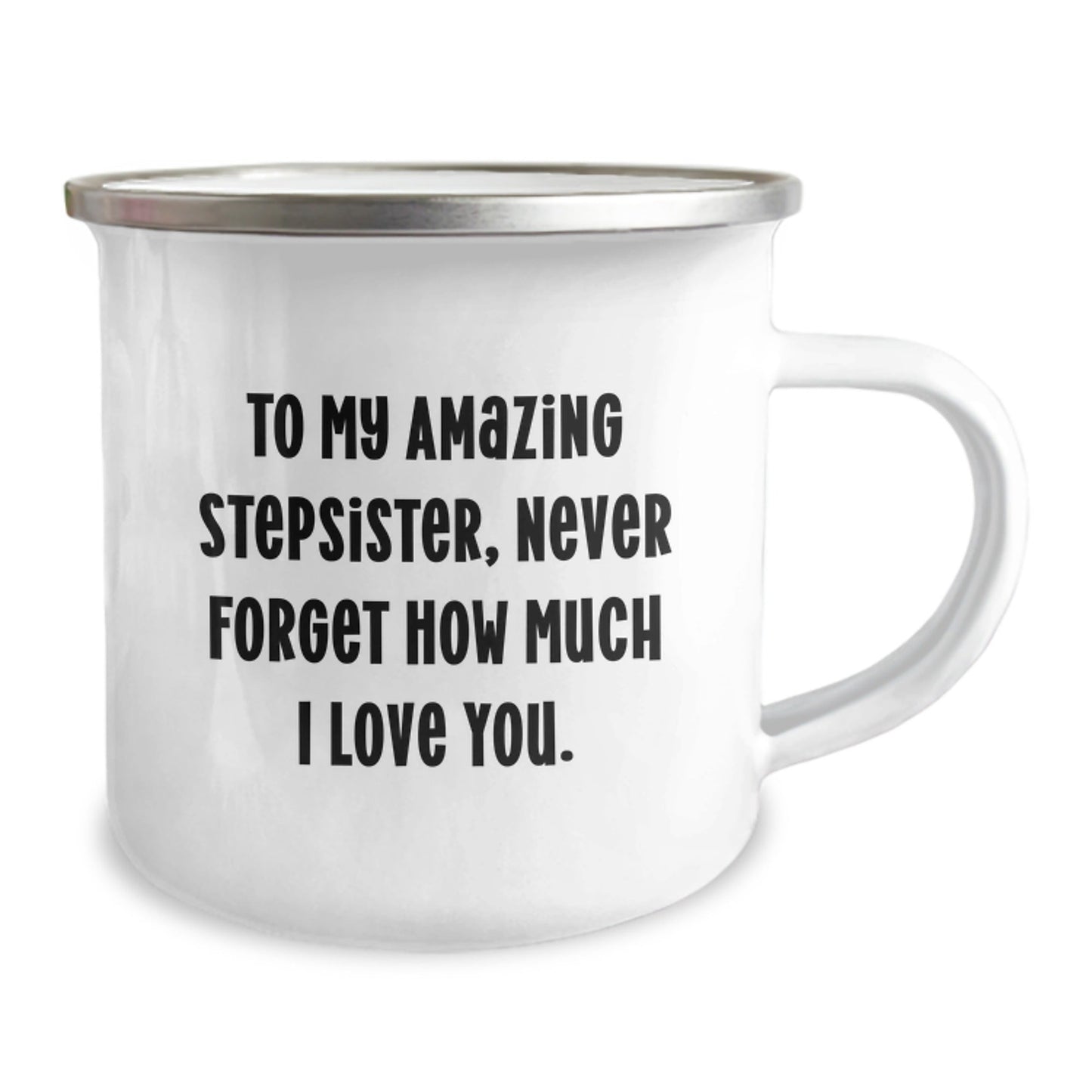 Cute Stepsister Gifts from Men to My Amazing Stepsister, Perfect for Graduation, Funny Camping Mug - Victory Thru Vision
