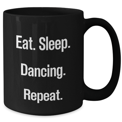 Dancing Quotes Funny Black Coffee Mug Gifts from Friends for Men Father's Day Unique Presents - Victory Thru Vision 