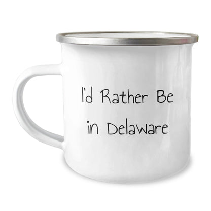 Delaware Proud Gifts from Friends to Family - I'd Rather Be In Delaware Funny Camping Mug, 12 oz Stainless Steel Enamel Finish - Victory Thru Vision