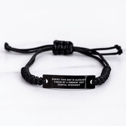 Dental Hygienist Gifts for Men from Sorry This Guy Is Already Taken By A Smokin' Hot Dental Hygienist - Adjustable Rope Bracelet for Father's Day - Victory Thru Vision 