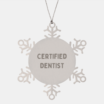 Dentist Gifts from Men, Gifts for Dentist, Funny Snowflake Ornament, Christmas Unique Gifts Certified Dentist Quote - Victory Thru Vision