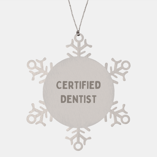 Dentist Gifts from Men, Gifts for Dentist, Funny Snowflake Ornament, Christmas Unique Gifts Certified Dentist Quote - Victory Thru Vision