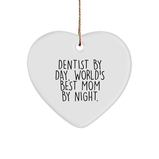 Dentist Gifts Funny Heart Ornament, 'By Day, World's Best Mom By Night' Quote, White Color, Perfect for Christmas, Gifts from Mom, for Dentist, Unique Gifts - Victory Thru Vision 