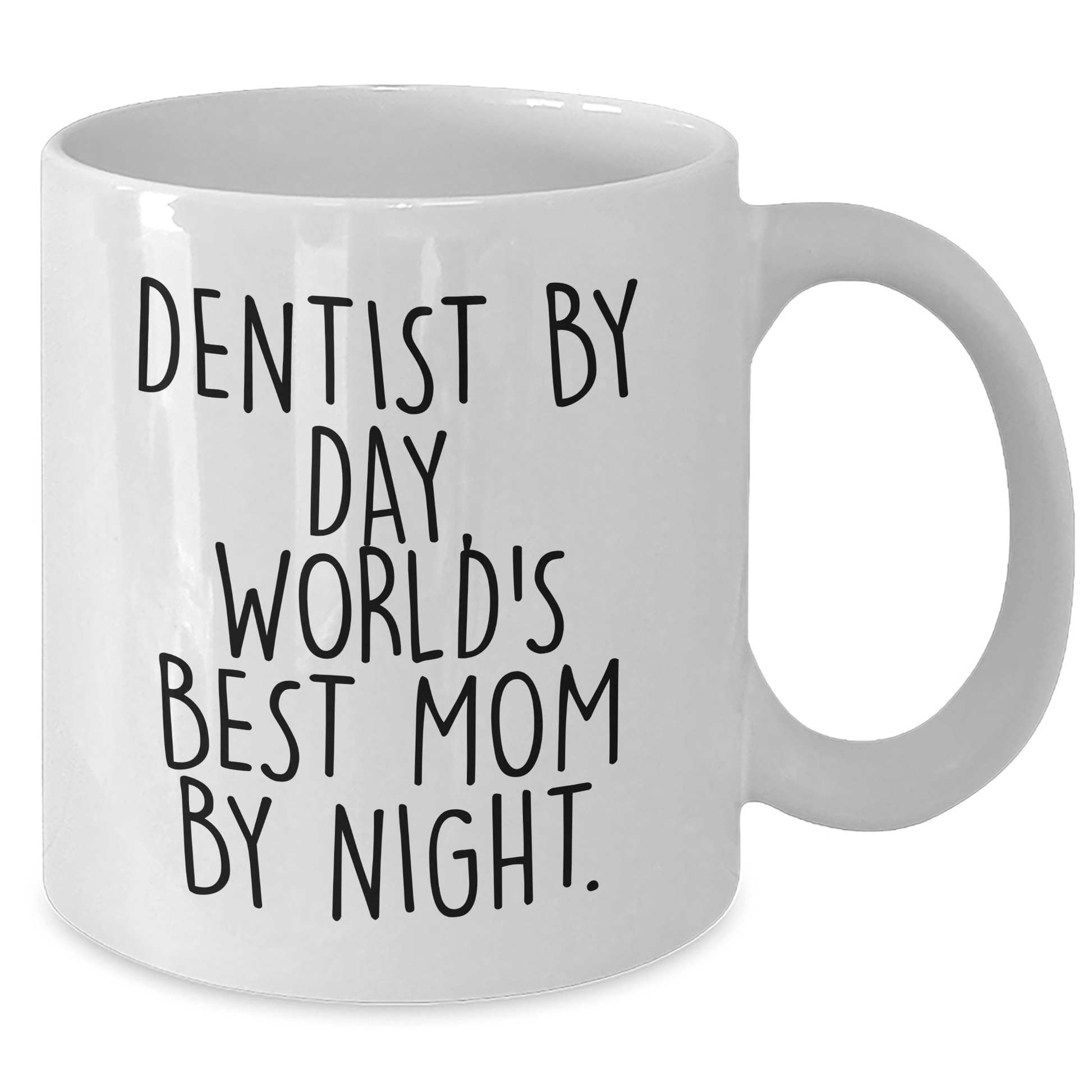 Dentist Gifts, Funny Quote White Coffee Mugs, Gifts from Mom for Dentist, World's Best Mom By Night, Father's Day Unique Gifts - Victory Thru Vision 