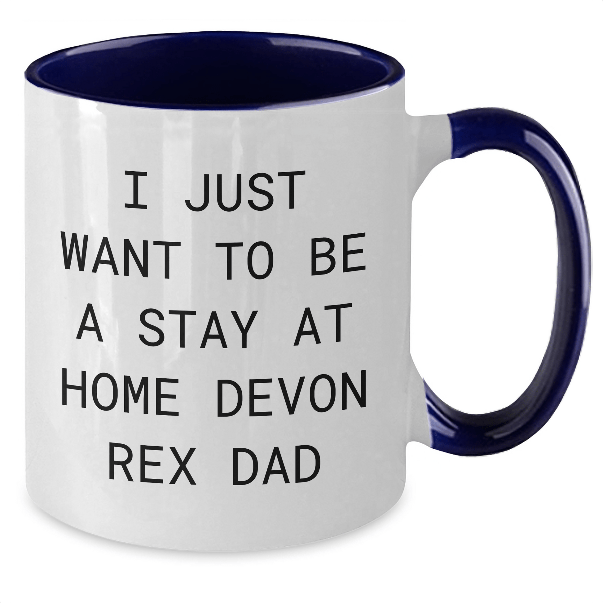 Devon Rex Cat Lovers Funny Stay At Home Dad Gifts, I Just Want To Be A Stay At Home Devon Rex Dad, Two Tone Coffee Mug for Father's Day, Gifts from Men to Family and Friends - Victory Thru Vision