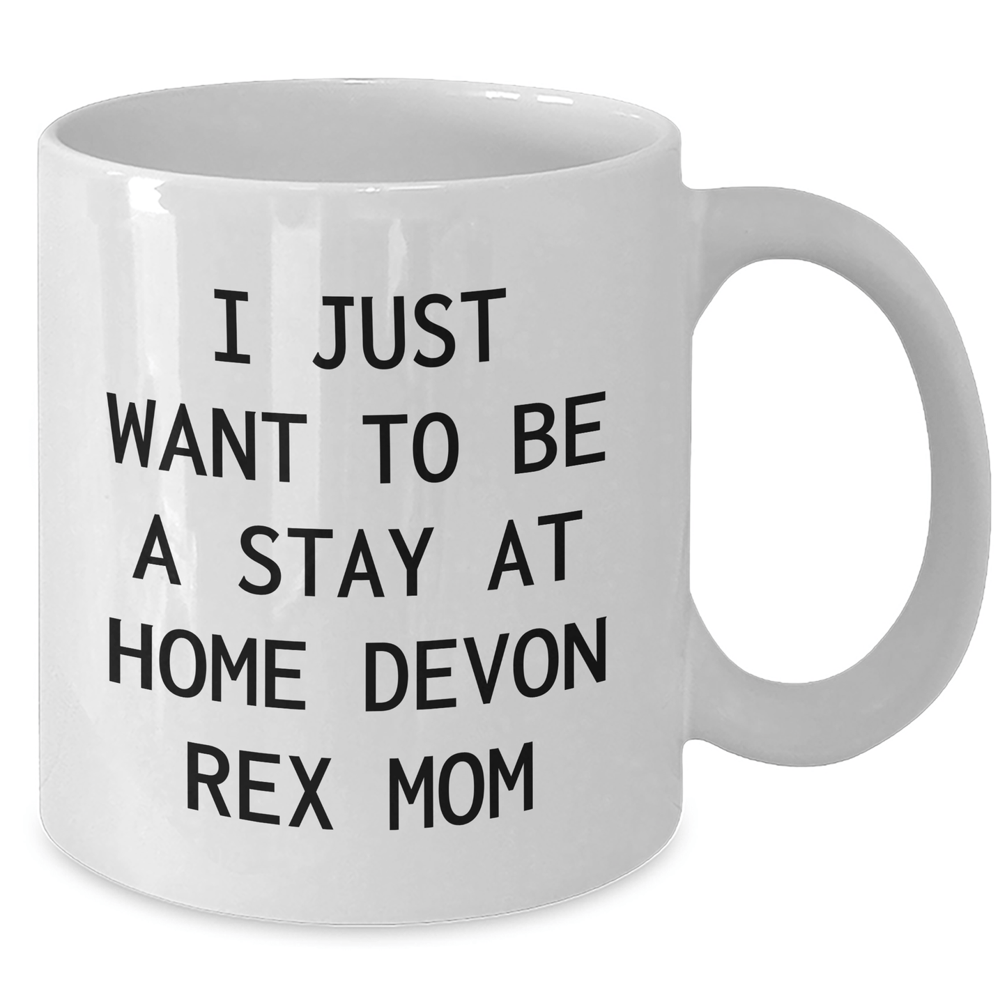 Devon Rex Cat Mom Gifts, 'I Just Want To Be A Stay At Home Devon Rex Mom' Funny Quote Mugs for Dad, Father's Day Unique Gifts from Friends - Victory Thru Vision 