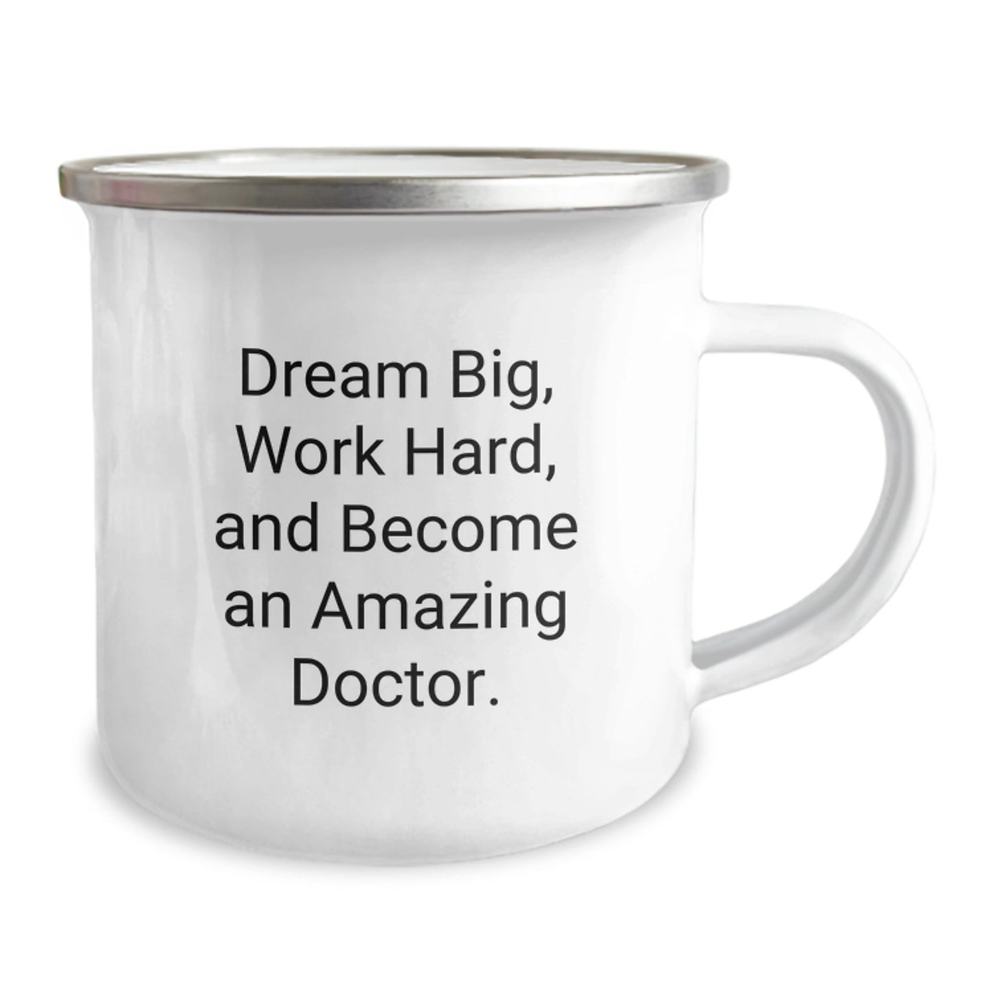 Doctor's Graduation Gifts from Friends, Family, or Coworkers - 'Dream Big, Work Hard, And Become An Amazing Doctor.' Inspired 12 oz Stainless Steel Camping Mug - Victory Thru Vision
