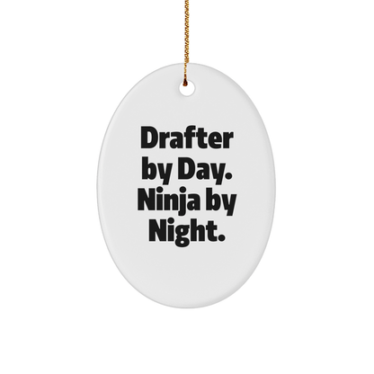 Drafter Gifts by Day, Ninja Gifts by Night, Oval Ornament, White, for Christmas, Gifts from Friends, Gifts for Drafter - Victory Thru Vision 