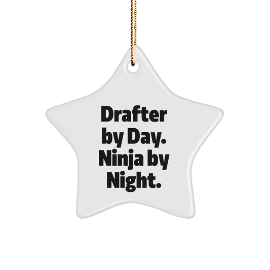Drafter Gifts from Friends and Family, Star Ornament with Quote 'Drafter By Day. Ninja By Night.' for Christmas - Victory Thru Vision 