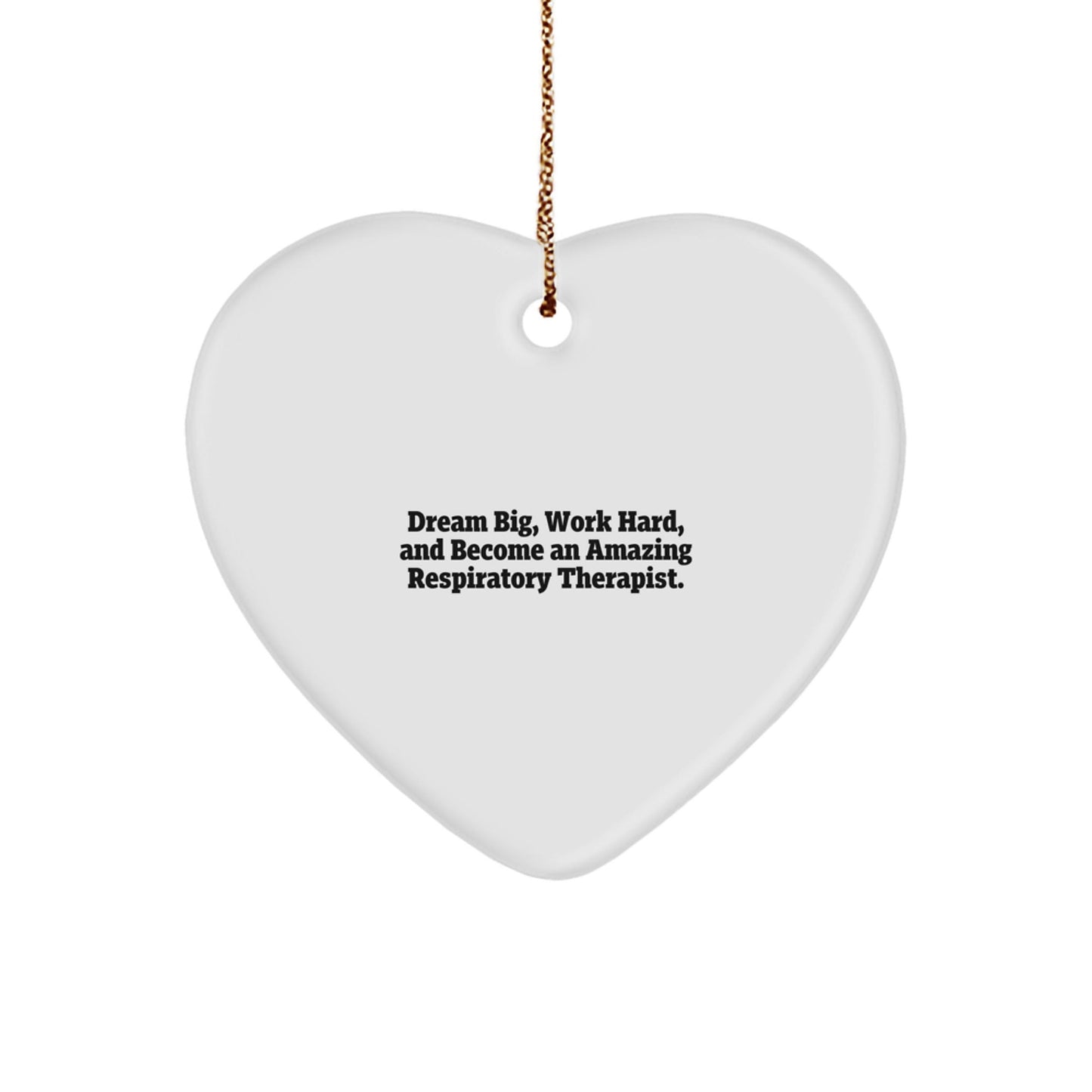 Dream Big Gifts for Respiratory Therapist - Heart Ornament with Inspirational Quote - Christmas Unique Gifts from Friends - Victory Thru Vision
