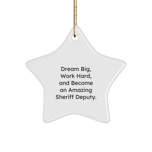 Dream Big Sheriff Deputy Star Ornament, Gifts from Family for Men, Unique Christmas Decorations, Inspirational Quote, 3.25'' Tall, MDF Material, Sublimation Printing, Gold Cord for Hanging - Victory Thru Vision