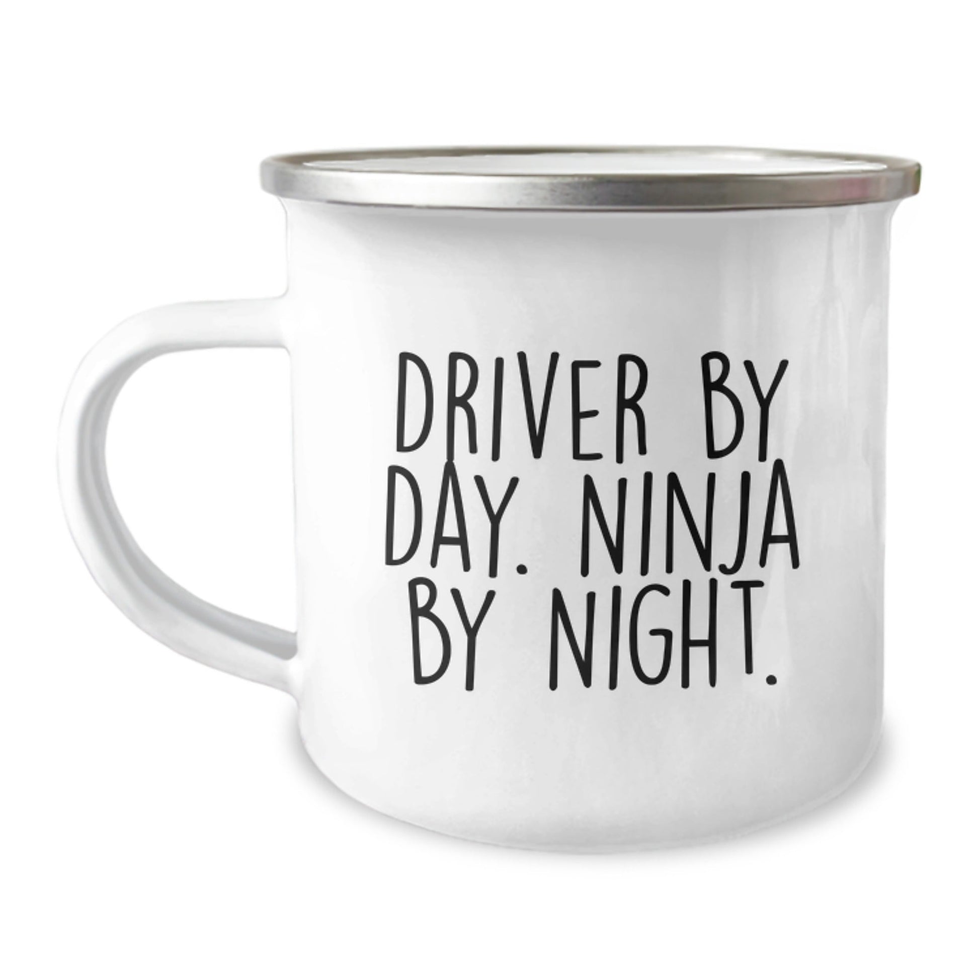 Driver By Day Ninja By Night Funny Camping Mug for Birthday Unique Gifts from Friends to Family - Victory Thru Vision