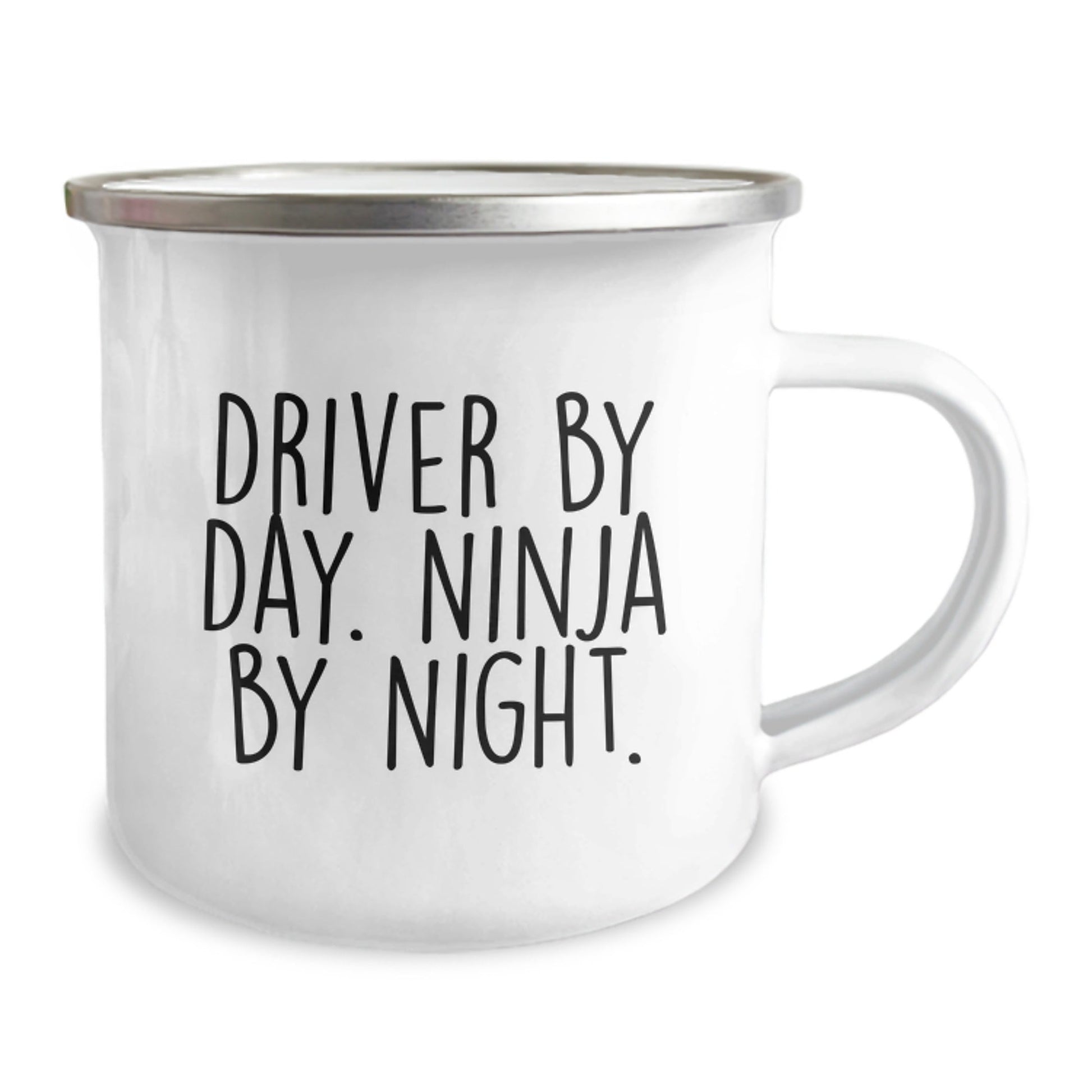 Driver By Day Ninja By Night Funny Camping Mug for Birthday Unique Gifts from Friends to Family - Victory Thru Vision
