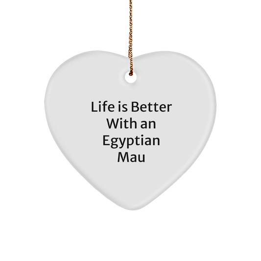 Egyptian Mau Cat Lovers Gifts from Family, Friends, or Coworkers - Heart Ornament with Funny Quote, Perfect for Christmas - Victory Thru Vision
