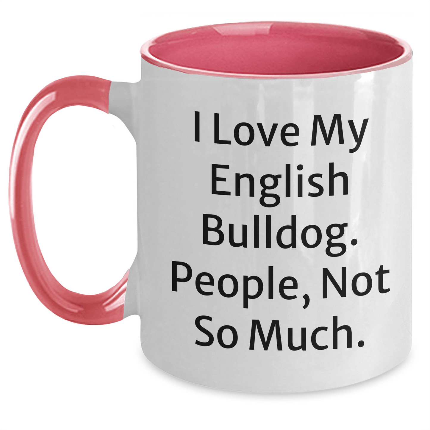 English Bulldog Lovers Funny Gifts from Men to Friends for Father's Day Unique Two Tone Coffee Mug - Victory Thru Vision 