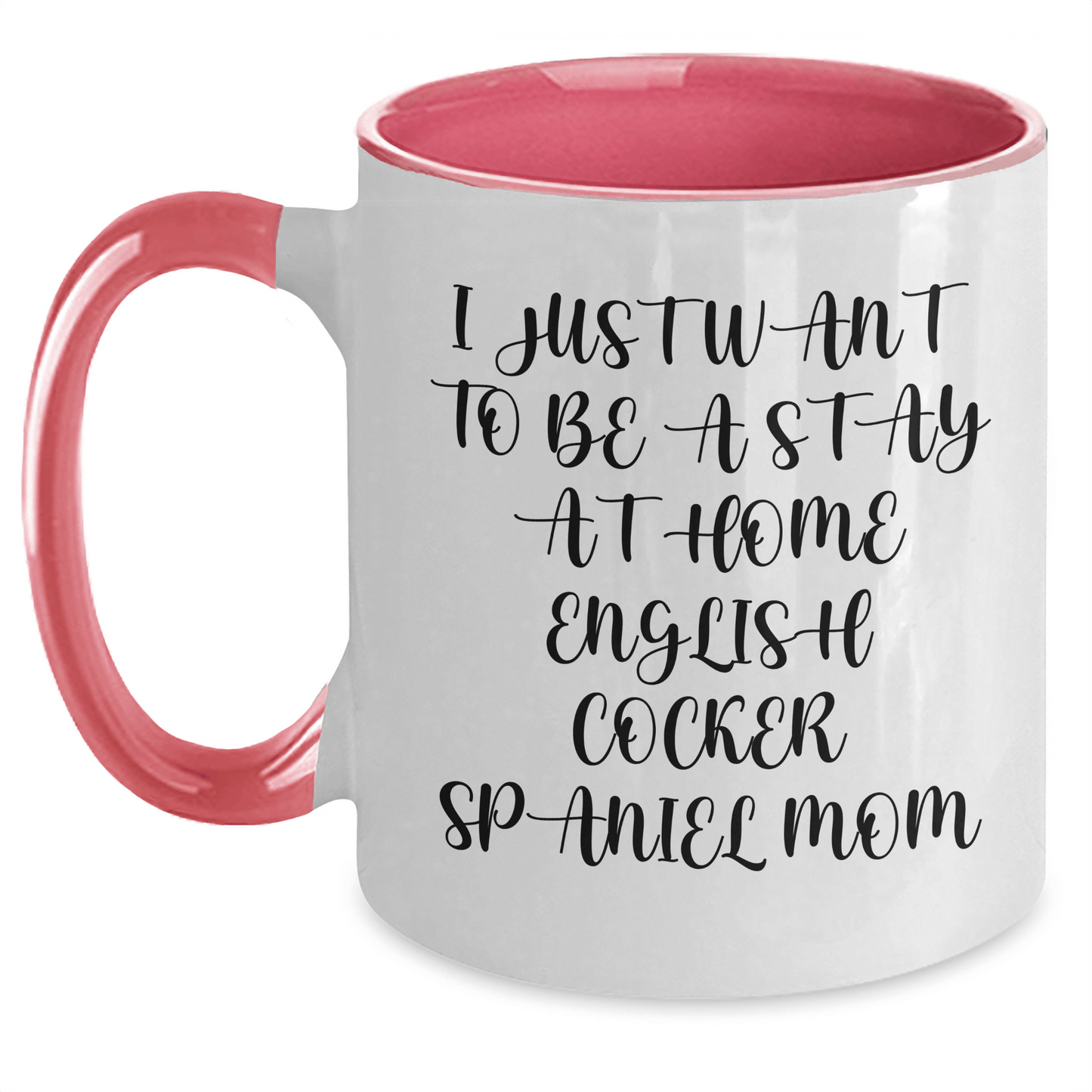 English Cocker Spaniel Dog Gifts, Funny Quote Mom Mug, Gifts from Family for English Cocker Spaniel Dog Lovers, Two Tone Coffee Mug, Father's Day Unique Gift Ideas - Victory Thru Vision 