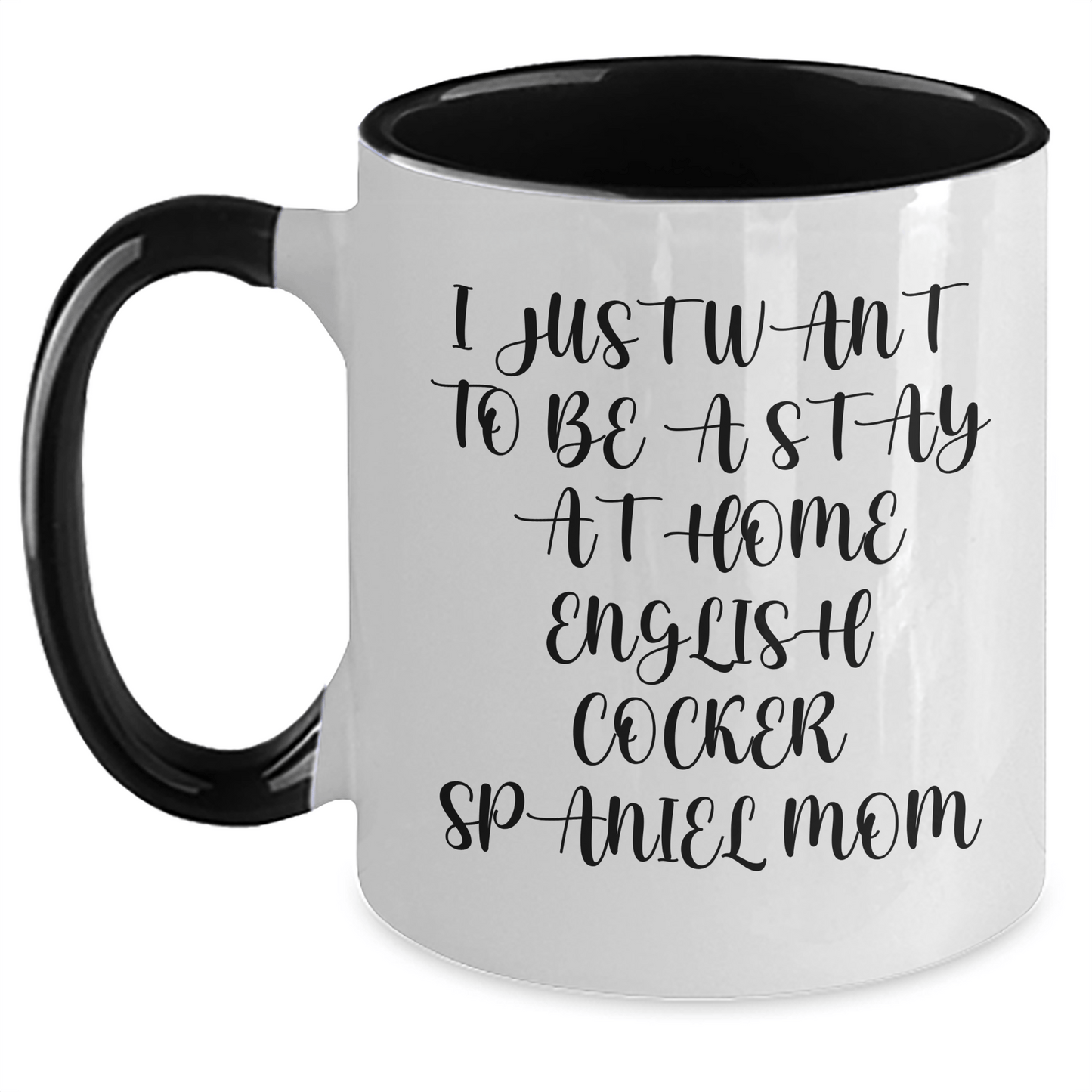 English Cocker Spaniel Dog Gifts, Funny Quote Mom Mug, Gifts from Family for English Cocker Spaniel Dog Lovers, Two Tone Coffee Mug, Father's Day Unique Gift Ideas - Victory Thru Vision 