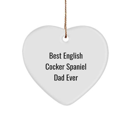 English Cocker Spaniel Dog Lover's Heart Ornament, 'Best English Cocker Spaniel Dad Ever' Quote, Gifts from Men to English Cocker Spaniel Dog, Unique Christmas Unique Gifts - Victory Thru Vision 