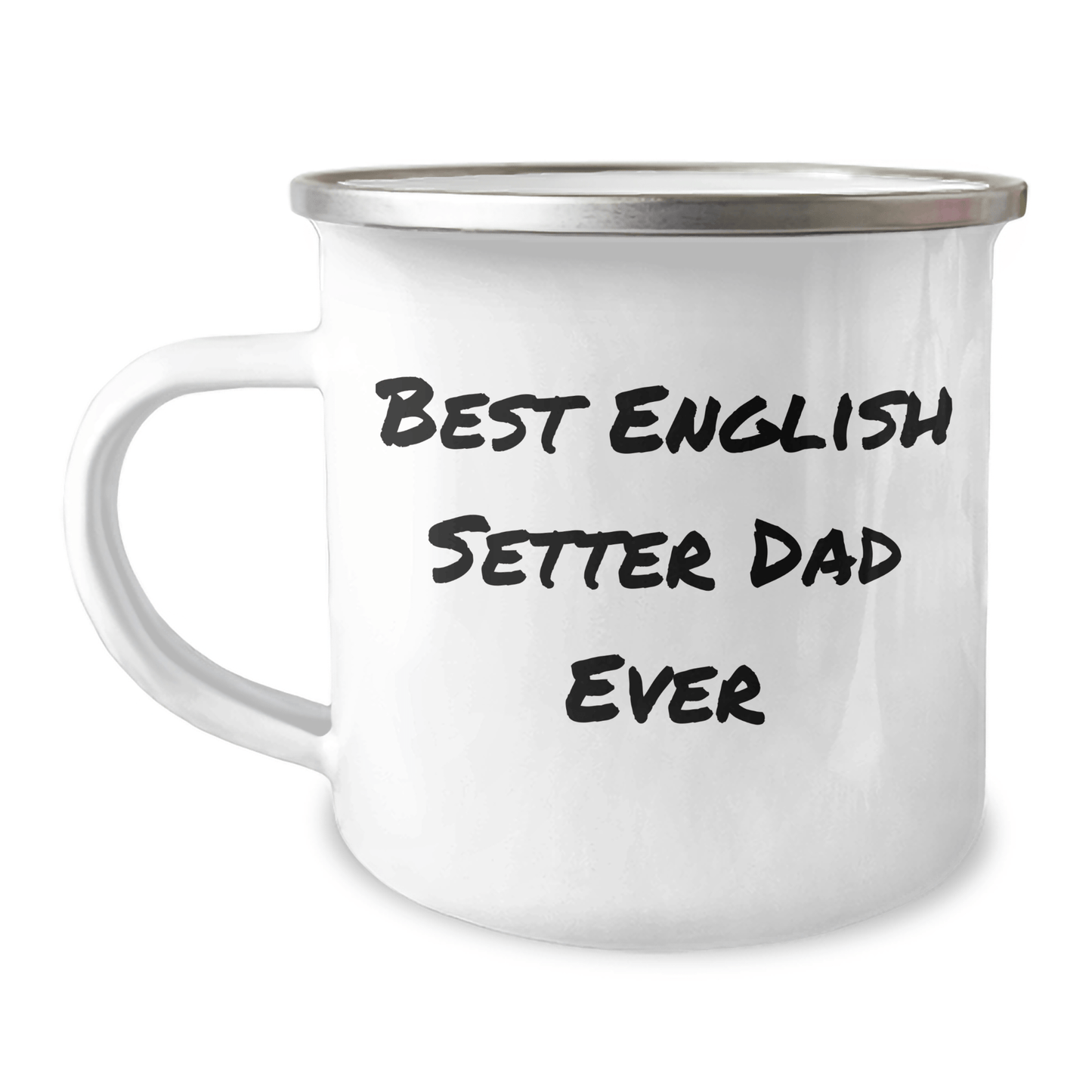 English Setter Dog Camping Mug, Funny Gifts from Men to English Setter Dog Dad, Best English Setter Dad Ever, 12 oz Stainless Steel with Enamel Finish - Victory Thru Vision 