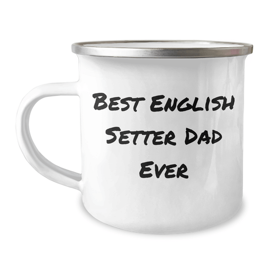 English Setter Dog Camping Mug, Funny Gifts from Men to English Setter Dog Dad, Best English Setter Dad Ever, 12 oz Stainless Steel with Enamel Finish - Victory Thru Vision 
