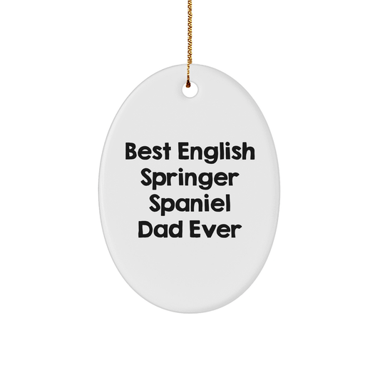 English Springer Spaniel Dad Ever Oval Ornament, Gifts from Family to English Springer Spaniel Dog, Funny Christmas Unique Gift for Men, Women, Friends, Coworkers, Family - Victory Thru Vision 