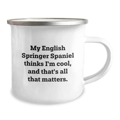 English Springer Spaniel Dog Camping Mug for Birthday Unique Gifts, Funny Quote, 12 oz Stainless Steel with Enamel Finish, Gifts from Friends, for English Springer Spaniel Dog Lovers - Victory Thru Vision