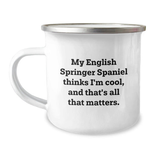 English Springer Spaniel Dog Camping Mug for Birthday Unique Gifts, Funny Quote, 12 oz Stainless Steel with Enamel Finish, Gifts from Friends, for English Springer Spaniel Dog Lovers - Victory Thru Vision