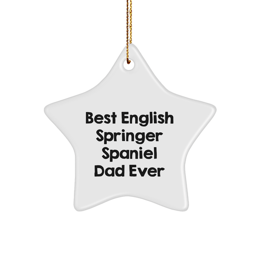 English Springer Spaniel Dog Dad Star Ornament, Funny Quote Gifts from Men to Family for Christmas Unique Present - Victory Thru Vision