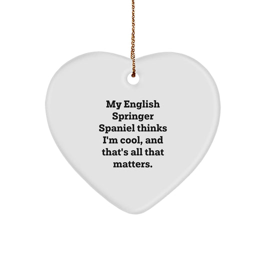 English Springer Spaniel Dog Gifts for Men, Funny Quote Heart Ornament, Gifts from Mom to Family, Unique Christmas Memorable Presents - Victory Thru Vision