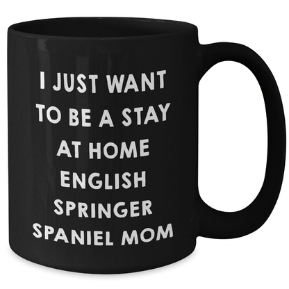 English Springer Spaniel Dog Gifts, Funny Mom Mug, Gifts from Men, English Springer Spaniel Dog Lovers on Father's Day, Black Coffee Mug - Victory Thru Vision 