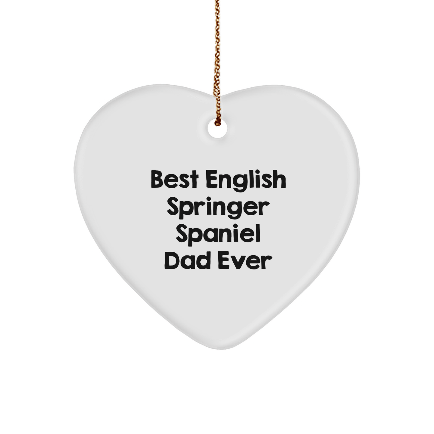 English Springer Spaniel Dog Gifts, Heart Ornament, 'Best English Springer Spaniel Dad Ever' Quote for Christmas - Victory Thru Vision