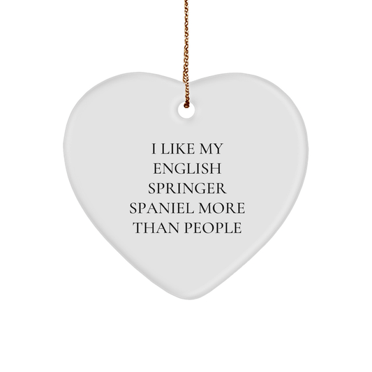 English Springer Spaniel Dog Lovers Gifts from Friends for Christmas Heart Ornament with 'I Like My English Springer Spaniel More Than People' Funny Quote - Victory Thru Vision