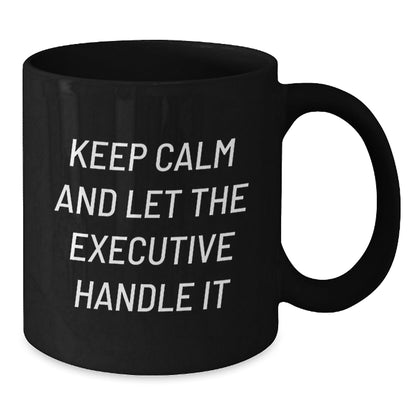 Executive Black Coffee Mugs for Graduation - 'Keep Calm And Let The Executive Handle It' Funny Quote Gifts from Friends, Coworkers, or Family - Victory Thru Vision