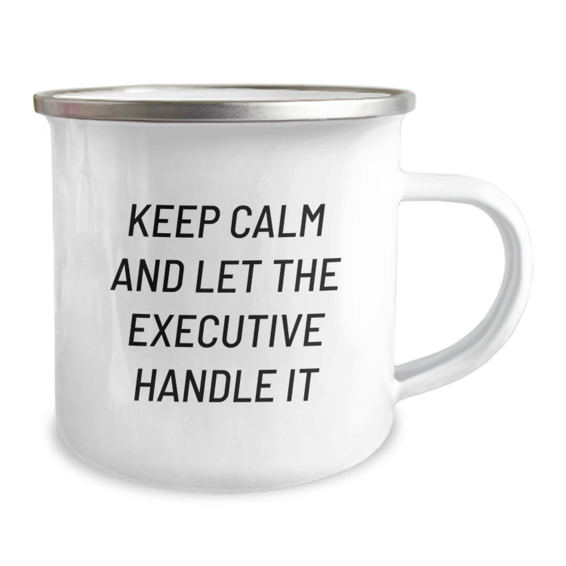Executive Gifts from Friends, Funny Keep Calm And Let The Executive Handle It Camping Mug for Graduation, Perfect for Men or Women Coworkers - Victory Thru Vision