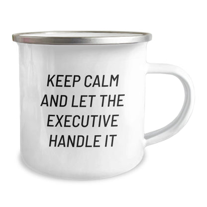 Executive Gifts from Friends, Funny Keep Calm And Let The Executive Handle It Camping Mug for Graduation, Perfect for Men or Women Coworkers - Victory Thru Vision