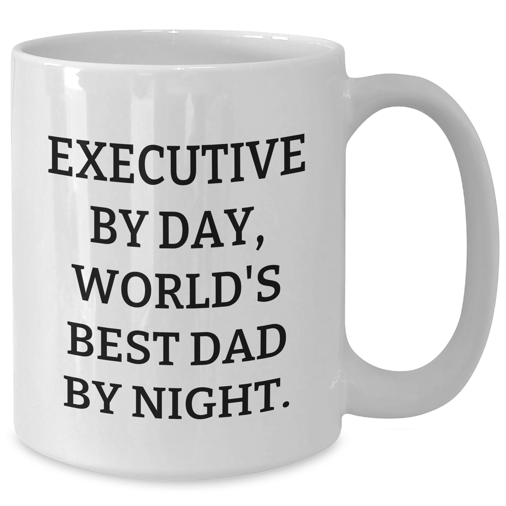 Executive Humor White Coffee Mug, Gifts from Mom, Gifts for Executive By Day, World's Best Dad By Night., Funny Quote, Mother's Day Unique Gifts - Victory Thru Vision 