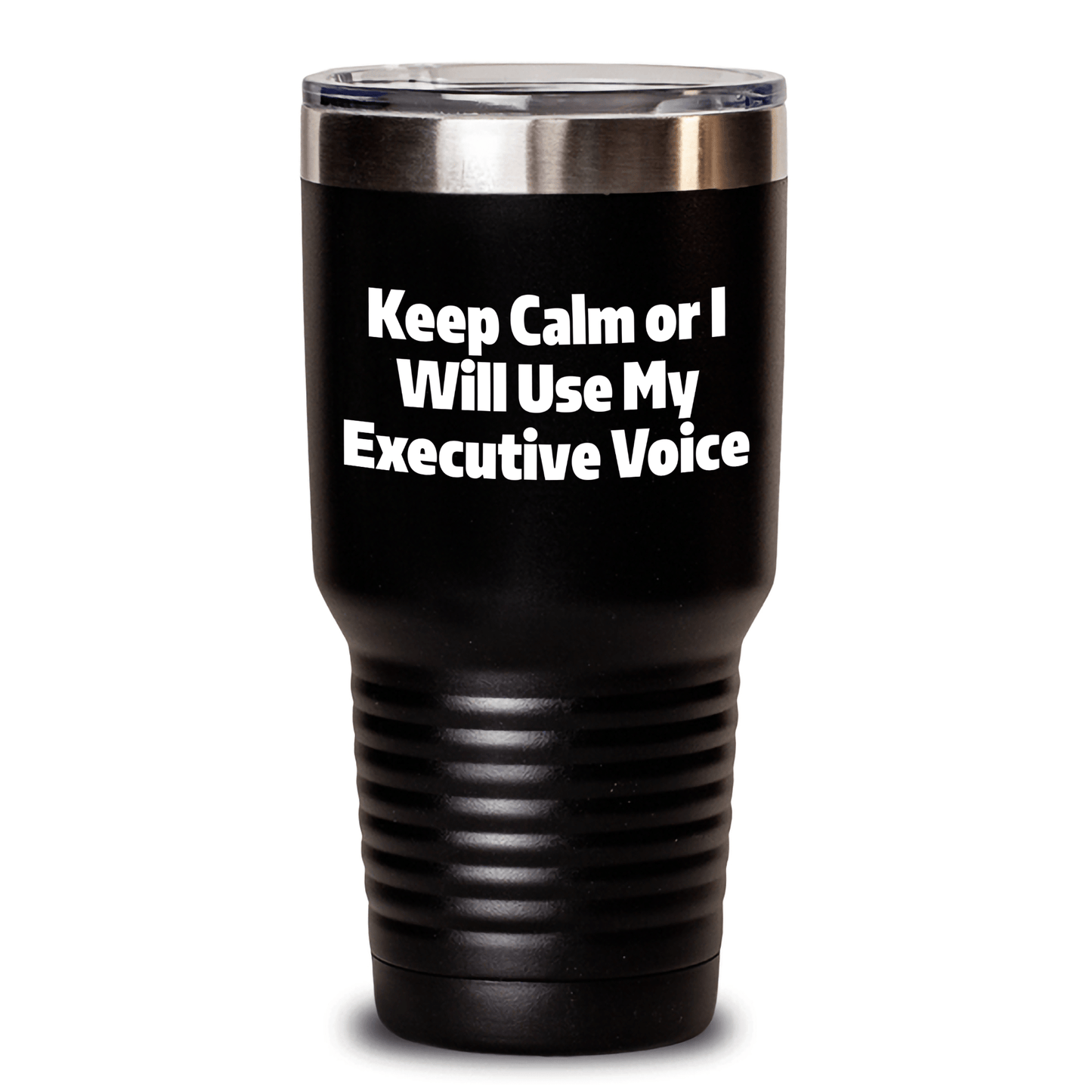 Executive Tumbler Gifts from Men for Friends - Keep Calm Or I Will Use My Executive Voice Funny Quote, 20oz or 30oz Stainless Steel Tumbler for Graduation - Victory Thru Vision