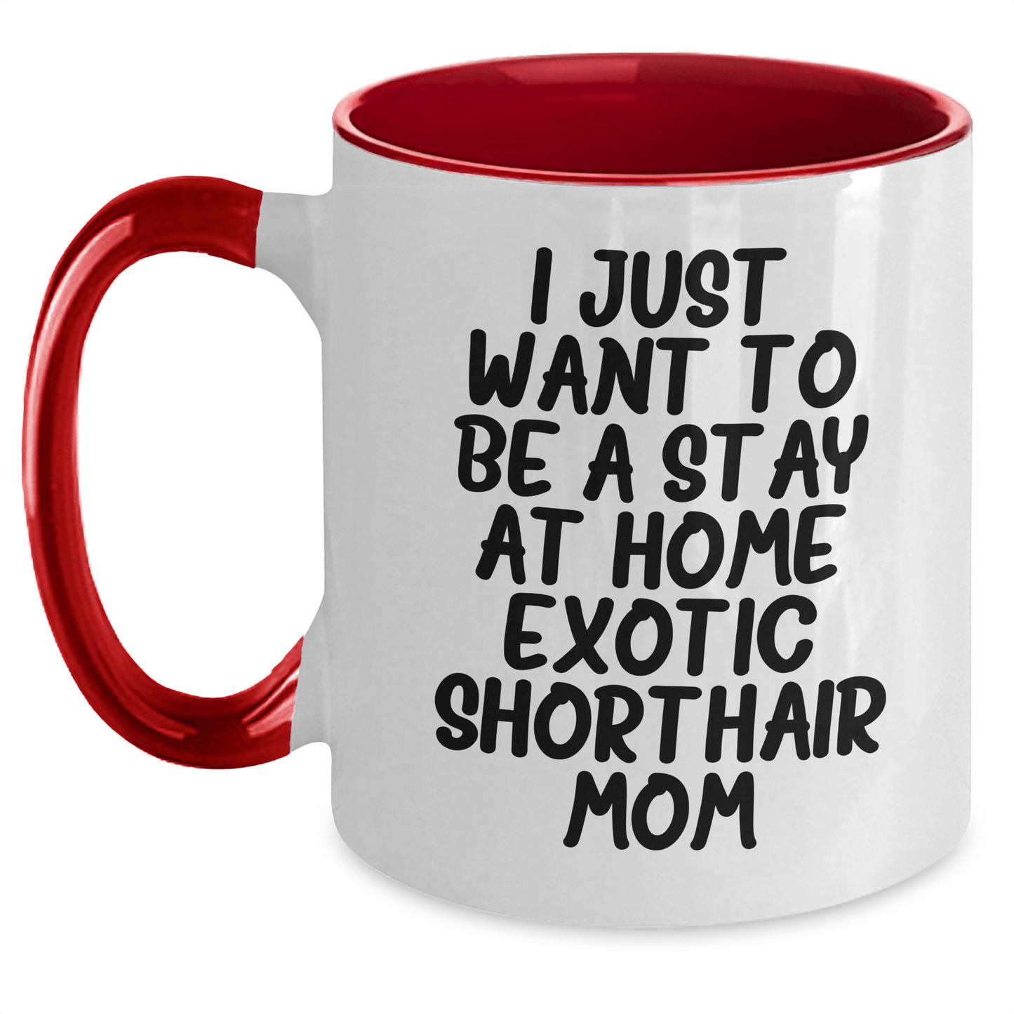 Exotic Shorthair Cat Mom Funny Gifts from Family for Dad's Special Day Two Tone Coffee Mug - Victory Thru Vision 
