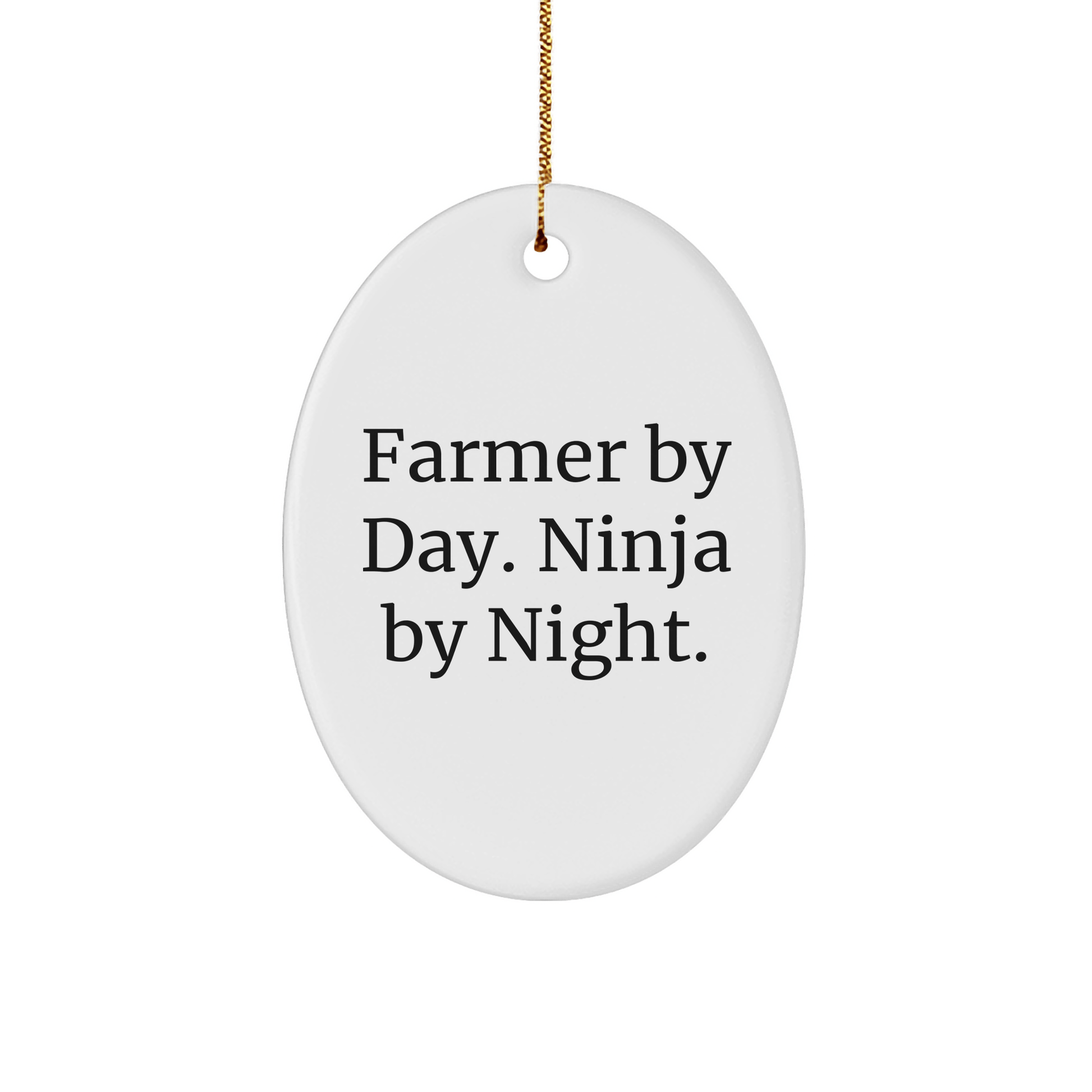 Farmer Gifts from Men, Farmer By Day. Ninja By Night. Oval Ornament for Christmas, Gifts for Farmers - Victory Thru Vision 