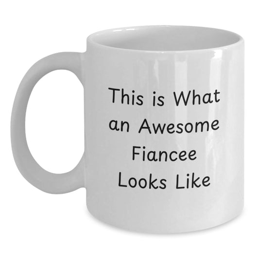 Fiancee Gifts from Women to Fiancee, Cute White Coffee Mug with Inspirational Quote, Graduation Unique Gifts, 'This Is What An Awesome Fiancee Looks Like' - Victory Thru Vision