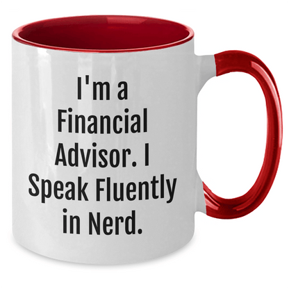 Financial Advisor Funny Gifts for Him or Her, Two Tone Coffee Mug with I'm A Financial Advisor. I Speak Fluently In genius. Quote, Graduation Unique Gifts from Family, Friends or Coworkers - Victory Thru Vision