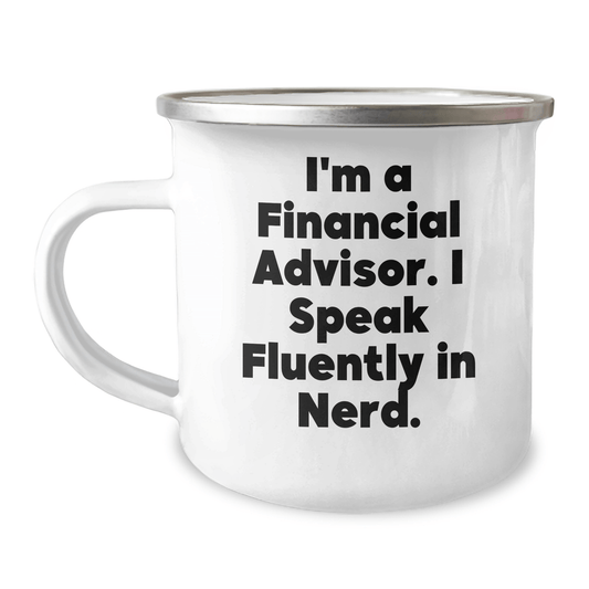 Financial Advisor Funny Mugs, Gifts from Friends, Gifts for Financial Advisors, genius Quote, Graduation Unique Gifts, Camping Mug for Him, Stainless Steel with Enamel Finish - Victory Thru Vision