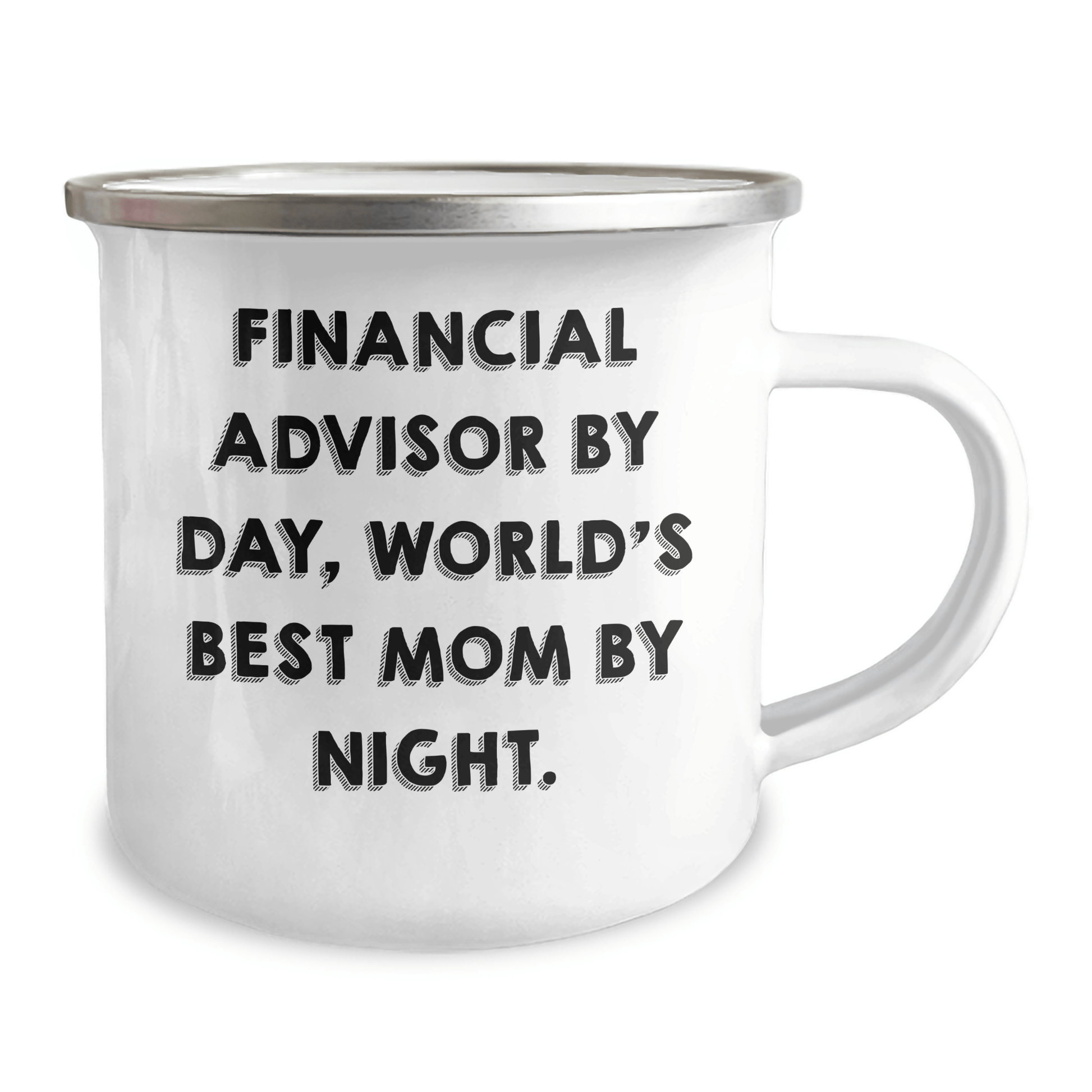 Financial Advisor Gifts, Camping Mug, Funny Quote, 'Financial Advisor By Day, World's Best Mom By Night' Gifts for Financial Advisors, Father's Day Unique Gifts from Family, Gifts for Men - Victory Thru Vision 
