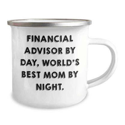 Financial Advisor Gifts, Camping Mug, Funny Quote, 'Financial Advisor By Day, World's Best Mom By Night' Gifts for Financial Advisors, Father's Day Unique Gifts from Family, Gifts for Men - Victory Thru Vision 