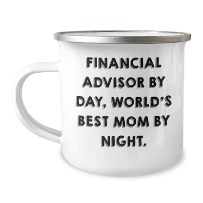 Financial Advisor Gifts, Camping Mug, Funny Quote, 'Financial Advisor By Day, World's Best Mom By Night' Gifts for Financial Advisors, Father's Day Unique Gifts from Family, Gifts for Men - Victory Thru Vision 